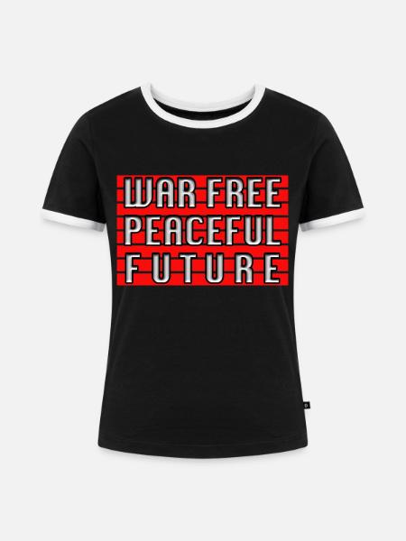 WAR FREE PEACEFUL FUTURE - Frauen Kontrast-T-Shirt - Schwarz/Weiß