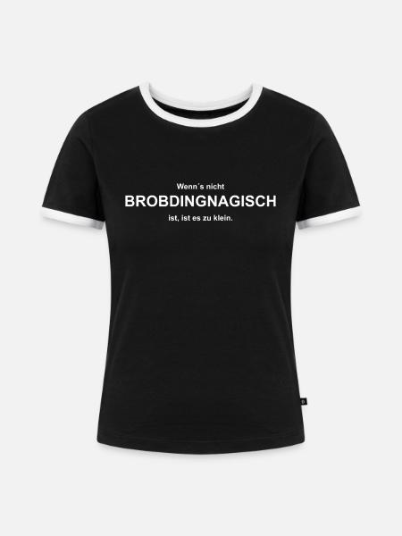 BROBDINGNAGISCH Geschenk, Geschenkidee - Frauen Kontrast-T-Shirt - Schwarz/Weiß