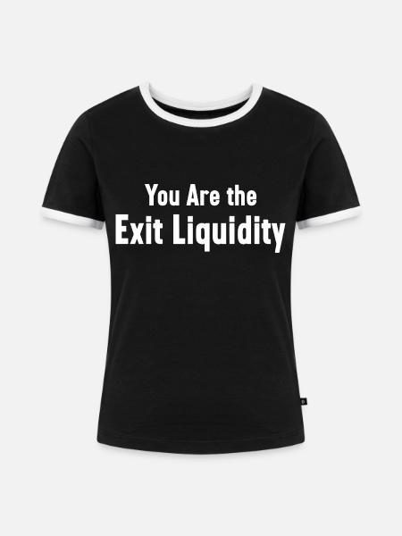 Sie sind das Exit-Liquiditäts-Krypto-Meme - Frauen Kontrast-T-Shirt - Schwarz/Weiß