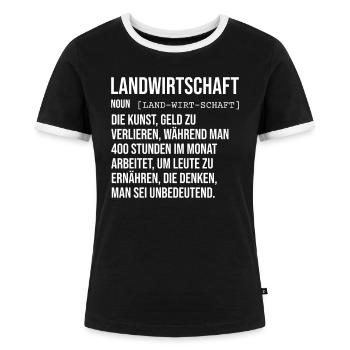 Landwirtschaft Landwirt Bauer Spruch - Frauen Kontrast-T-Shirt - Schwarz/Weiß - Vorne - Selfina (174cm)