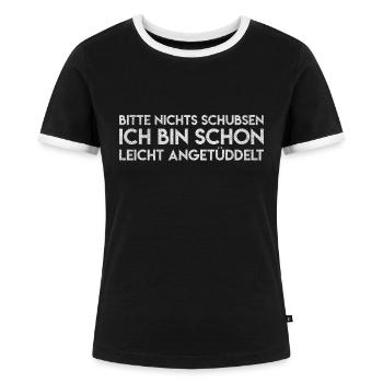 Vintage Trinkspruch Schubsen Motto Party - Frauen Kontrast-T-Shirt - Schwarz/Weiß - Vorne - Selfina (174cm)