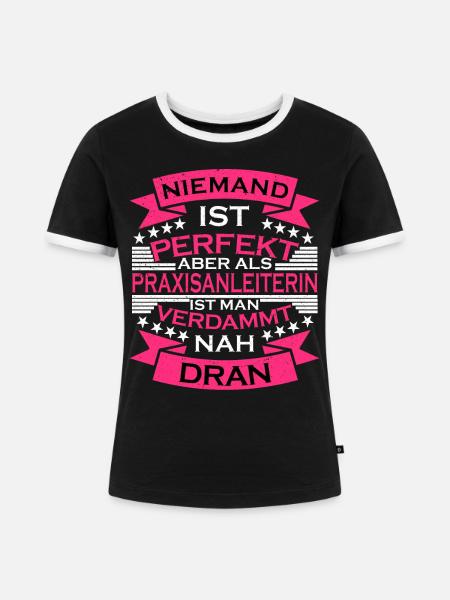 Praxisanleiterin perfekt Spruch - Frauen Kontrast-T-Shirt - Schwarz/Weiß