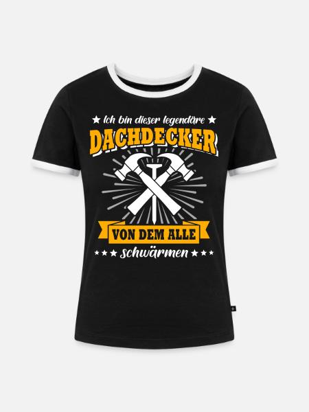 Dachdecker Dachspengler Dachklempner Dachdecken - Frauen Kontrast-T-Shirt - Schwarz/Weiß