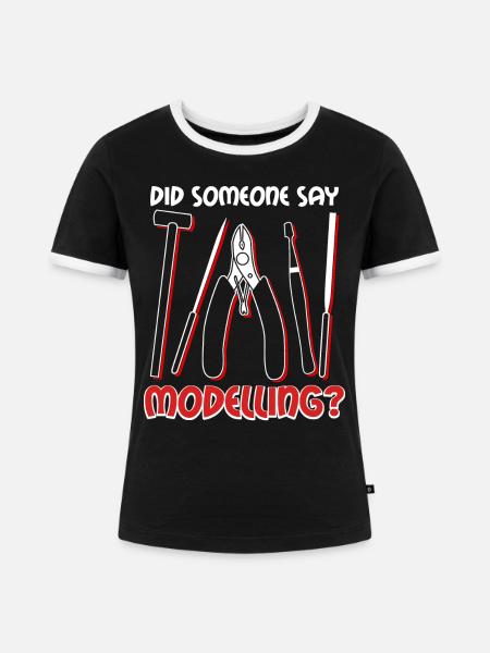 Modellbau Tabletop Witz Modellbauer - Frauen Kontrast-T-Shirt - Schwarz/Weiß