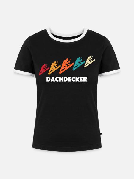 Dachdecker Dachspengler Dachdecken Dachklempner - Frauen Kontrast-T-Shirt - Schwarz/Weiß