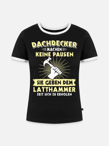 Dachdecker Dächer Decken Dachdecken - Frauen Kontrast-T-Shirt - Schwarz/Weiß