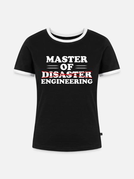 Master of Engineering - Frauen Kontrast-T-Shirt - Schwarz/Weiß