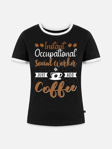 Instant Occupational Social Worker - Frauen Kontrast-T-Shirt - Schwarz/Weiß