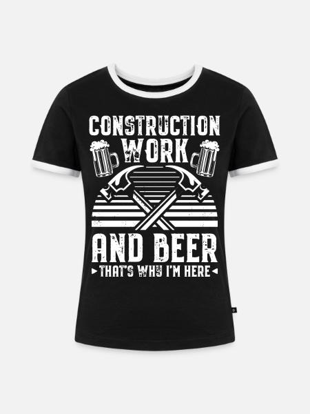 Bauarbeiter Bier - Frauen Kontrast-T-Shirt - Schwarz/Weiß