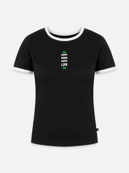 Happy Mind, Happy Life - Frauen Kontrast-T-Shirt - Schwarz/Weiß