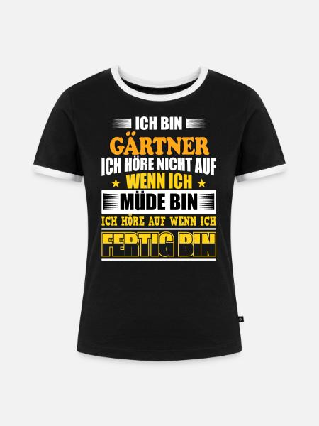Ich bin Gärtner - Frauen Kontrast-T-Shirt - Schwarz/Weiß