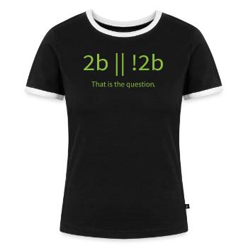2b lustiger cooler Programmierer sein oder nicht sein - Frauen Kontrast-T-Shirt - Schwarz/Weiß - Vorne - Selfina (174cm)