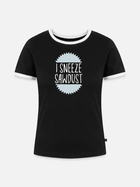 I sneeze sawdust - Frauen Kontrast-T-Shirt - Schwarz/Weiß