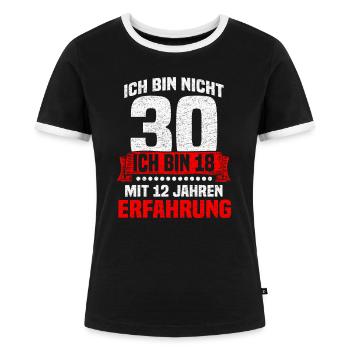 Ich bin nicht 30 - 30. Geburtstag - Frauen Kontrast-T-Shirt - Schwarz/Weiß - Vorne - Selfina (174cm)