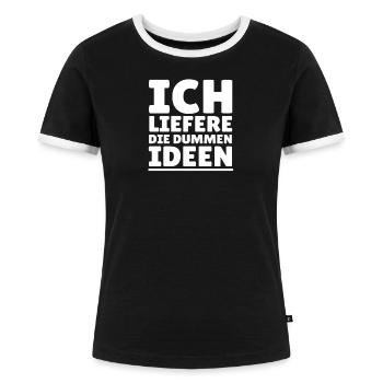 Ich liefere die dummen Ideen Partneroutfit - Frauen Kontrast-T-Shirt - Schwarz/Weiß - Vorne - Selfina (174cm)