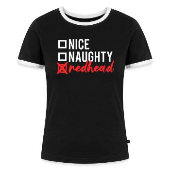 Funny Nice Naughty Redhead Ginger Red Hair Quote - Frauen Kontrast-T-Shirt - Schwarz/Weiß - Vorne - Selfina (174cm)