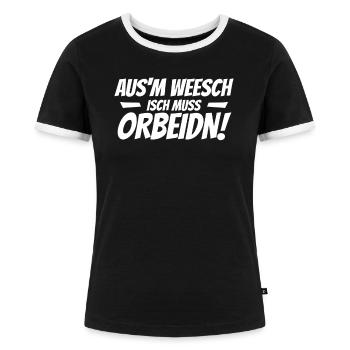 Aus dem Weg ich muss arbeiten sächsisch Sachsen - Frauen Kontrast-T-Shirt - Schwarz/Weiß - Vorne - Selfina (174cm)