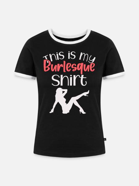 Lustiger Burlesque Burlesque - Frauen Kontrast-T-Shirt - Schwarz/Weiß