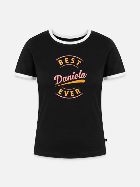 Best Daniela Ever - Frauen Kontrast-T-Shirt - Schwarz/Weiß
