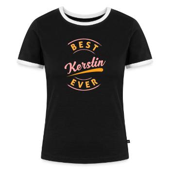 Best Kerstin Ever - Frauen Kontrast-T-Shirt - Schwarz/Weiß - Vorne - Selfina (174cm)
