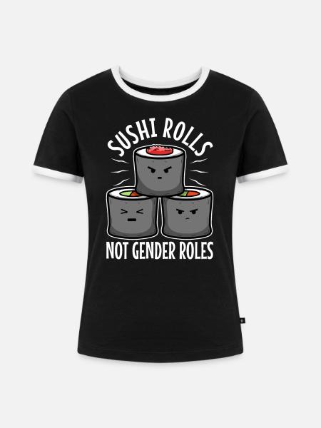 Sushi rolls not gender roles - Frauen Kontrast-T-Shirt - Schwarz/Weiß