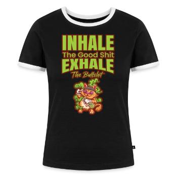 Inhale The Good Shit Exhale The Bullshit 420 Weed - Frauen Kontrast-T-Shirt - Schwarz/Weiß - Vorne - Selfina (174cm)