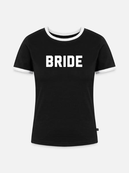 Bride Bachelorette - Frauen Kontrast-T-Shirt - Schwarz/Weiß