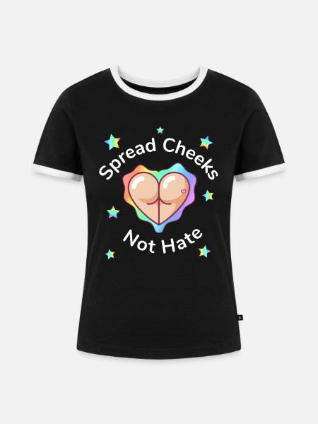 Wangen spreizen, nicht hassen. - Frauen Kontrast-T-Shirt - Schwarz/Weiß
