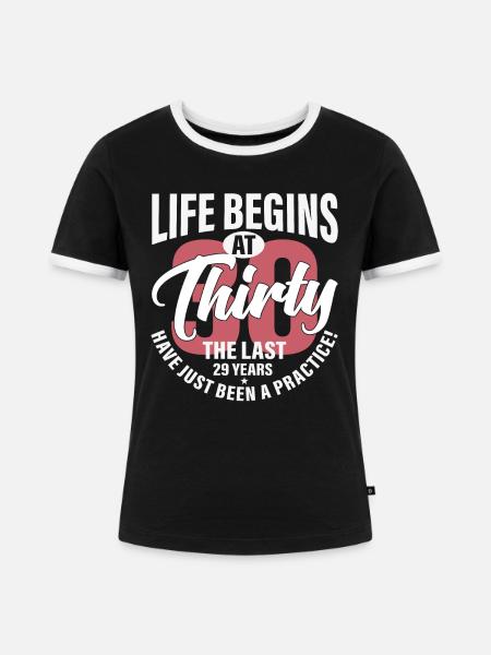 Das Leben beginnt dreißig - Frauen Kontrast-T-Shirt - Schwarz/Weiß