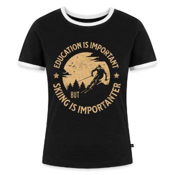 Education Is Important But Skiing Is Importanter - Frauen Kontrast-T-Shirt - Schwarz/Weiß - Vorne - Selfina (174cm)