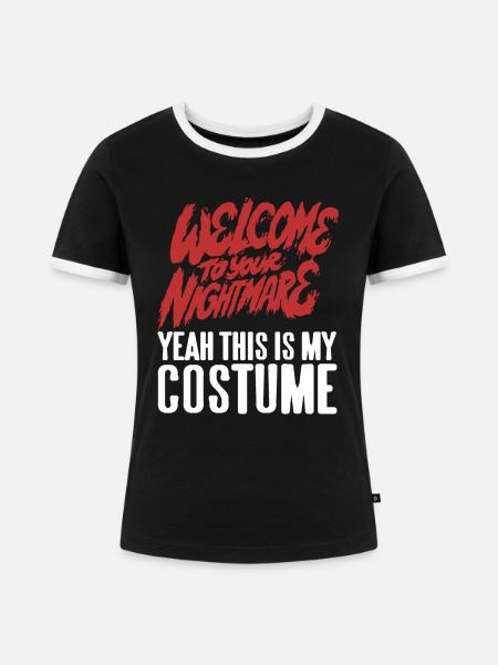 Welcome to youre Nightmare - Frauen Kontrast-T-Shirt - Schwarz/Weiß