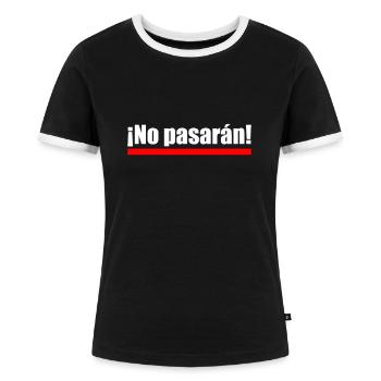 No Pasaran | Sie Werden Nicht Durchkommen Anarchie - Frauen Kontrast-T-Shirt - Schwarz/Weiß - Vorne - Selfina (174cm)