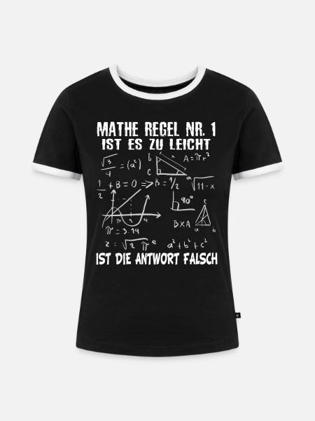 Lustig Mathematik Spruch Mathestudent - Frauen Kontrast-T-Shirt - Schwarz/Weiß