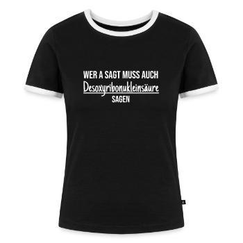 Lustiger Biologie Nerd Geek Spruch Biologe - Frauen Kontrast-T-Shirt - Schwarz/Weiß - Vorne - Selfina (174cm)