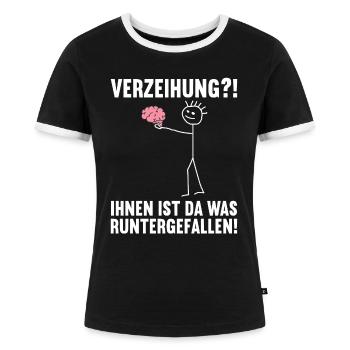 Dir ist da was runtergefallen Gehirn - Frauen Kontrast-T-Shirt - Schwarz/Weiß - Vorne - Selfina (174cm)