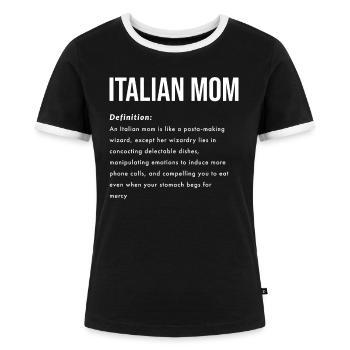 Italienische Mama Spruch Englisch - Frauen Kontrast-T-Shirt - Schwarz/Weiß - Vorne - Selfina (174cm)