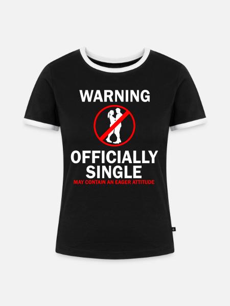 Warnung Offiziell Single Eifer Attitude - Frauen Kontrast-T-Shirt - Schwarz/Weiß