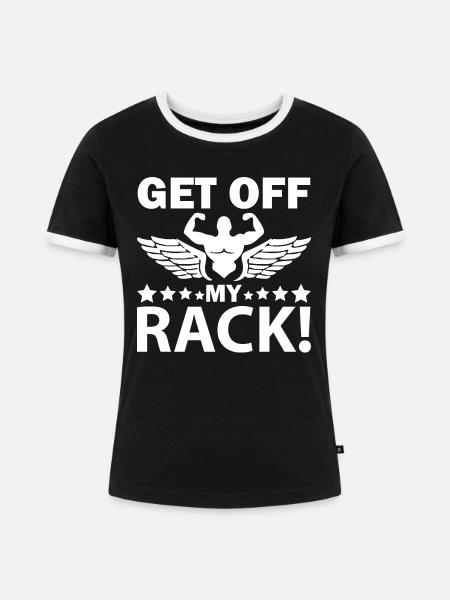 Runter von meinem Rack - - Frauen Kontrast-T-Shirt - Schwarz/Weiß