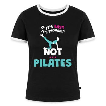If It´s Easy It´s Probably Not Pilates - Frauen Kontrast-T-Shirt - Schwarz/Weiß - Vorne - Selfina (174cm)