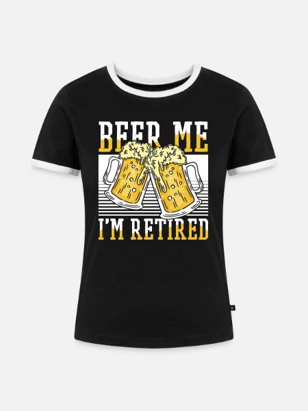 Rentner Rente Bier - Frauen Kontrast-T-Shirt - Schwarz/Weiß