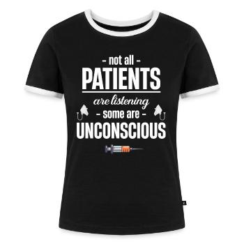 Nicht Alle Patienten Hören Zu, Einige Sind - Frauen Kontrast-T-Shirt - Schwarz/Weiß - Vorne - Selfina (174cm)