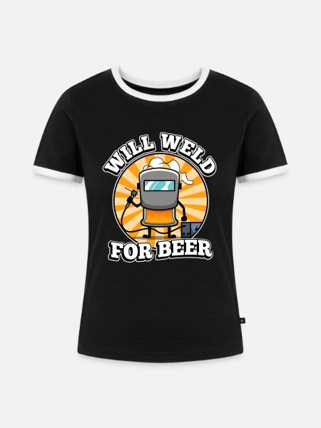 Will weld for beer - Frauen Kontrast-T-Shirt - Schwarz/Weiß