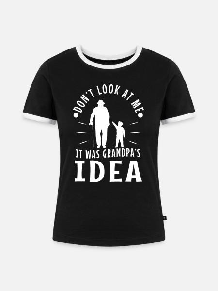 It was grandpas idea - Frauen Kontrast-T-Shirt - Schwarz/Weiß