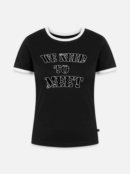 We need to meet - Frauen Kontrast-T-Shirt - Schwarz/Weiß