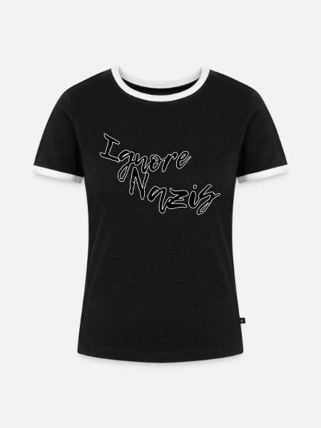 Ignore Nazis - Frauen Kontrast-T-Shirt - Schwarz/Weiß