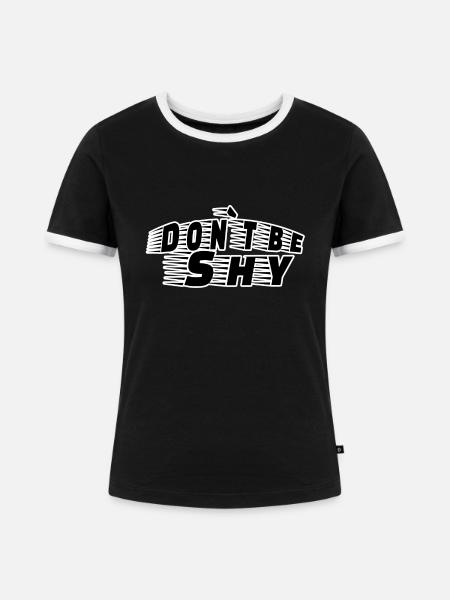 Don`t be shy - Frauen Kontrast-T-Shirt - Schwarz/Weiß