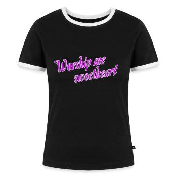 Worship me sweetheart - Frauen Kontrast-T-Shirt - Schwarz/Weiß - Vorne - Selfina (174cm)