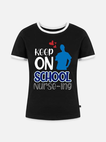 Keep On School Nurse-ing - Frauen Kontrast-T-Shirt - Schwarz/Weiß