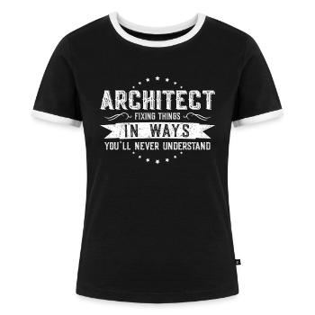 Architekt Kollegen Geschenk Beruf Spruch Lustig - Frauen Kontrast-T-Shirt - Schwarz/Weiß - Vorne - Selfina (174cm)