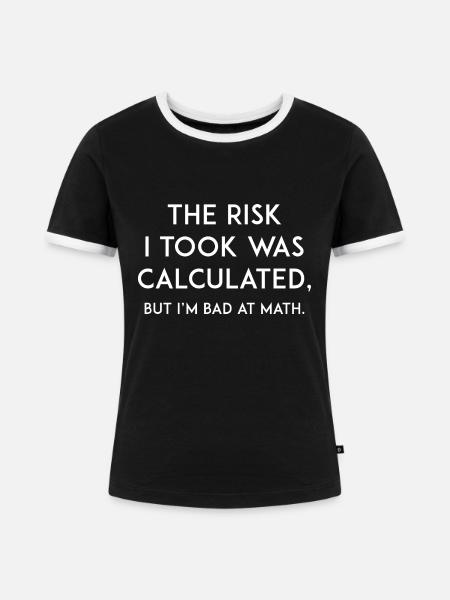 Berechnetes Risiko - Frauen Kontrast-T-Shirt - Schwarz/Weiß